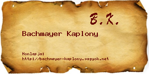 Bachmayer Kaplony névjegykártya